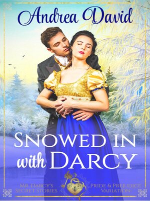 cover image of Snowed in with Darcy